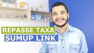 Como REPASSAR TAXA pelo SumUp Link [upl. by Nyved359]