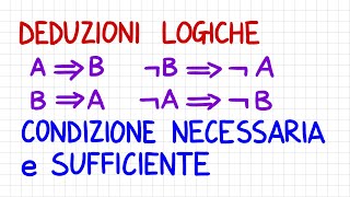 DEDUZIONI LOGICHE  condizione necessaria e sufficiente  DL10 [upl. by Safier]