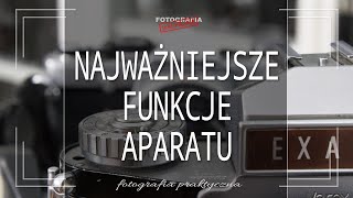 🚩 Najważniejsze funkcje aparatu  Fotografia jest Fajna [upl. by Mareld]