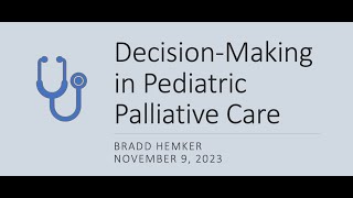 2023 11 09 Fellowship Decision Making in Pediatric Palliative Care [upl. by Wistrup847]