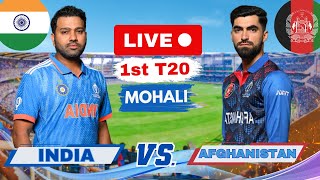 🔴 India vs Afghanistan T20 Live Match Mohali  IND vs AFG Live Score amp Commentary [upl. by Jerold]