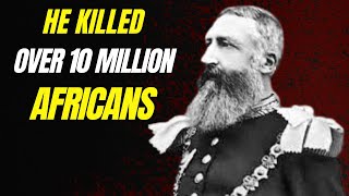 How King Leopold II Killed Over 10 Million Africans [upl. by Nrehtac186]