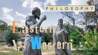 Eastern Philosophy Vs Western Philosophy [upl. by Lainey]