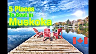 5 Places to Boat amp Visit in Muskoka  Muskoka Lakes  Ontario [upl. by Neelie]