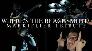 Wheres The Blacksmith Markiplier Metal Tribute  Billy Qvarnström [upl. by Maegan]