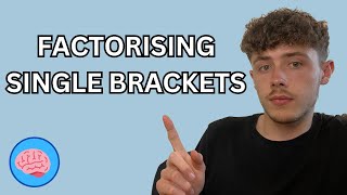 Factorising Single Brackets  GCSE Maths [upl. by Ahsinroc]