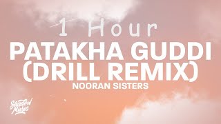 nooran sisters  patakha guddi drill remix tiktok  1 HOUR [upl. by Netti]