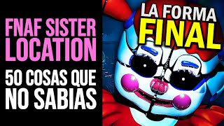 FNAF SISTER LOCATION 50 Cosas que NO SABÍAS  Curiosidades [upl. by Ellerd]