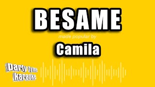 Camila  Besame Versión Karaoke [upl. by Galven512]