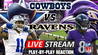 BALTIMORE RAVENS VS DALLAS COWBOYS  LIVE PLAYBYPLAY REACTION [upl. by Assen]