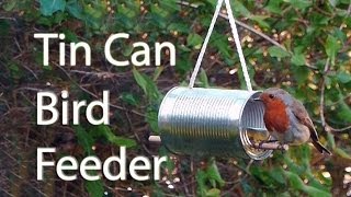 How to Make a Tin Can Bird Feeder [upl. by Hogan]