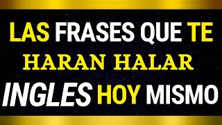 📚LAS FRASES QUE NECESITAS PARA EMPEZAR A HABLAR INGLES HOY MISMO✅COMO ESCUCHAAR EL CUANDO TE HALAN [upl. by Renner]