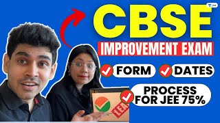 CBSE Improvement Exam  Form Dates amp Process for JEE 75 cbse improvementexam jee2024 namokaul [upl. by Ymij65]