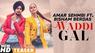 Teaser  Waddi Gall  Amar Sehmbi Ft Bishamber Das  Babbu  Mix Singh  Releasing On 30th Aug [upl. by Ynehpets160]