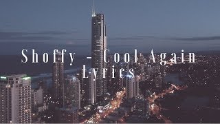 Shoffy  Cool Again Lyrics  Lyric Video [upl. by Syah]