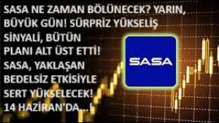 YARIN BÜYÜK GÜN🔥SASA BEDELSİZ ETKİSİYLE SÜRPRİZ YÜKSELİŞ SİNYALİ VERDİ🚀BÖLÜNME VAKTİ🔥SERT ARTIŞ🚀 [upl. by Obie]