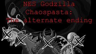 NES Godzilla Chaospasta The alternate ending [upl. by Iem]