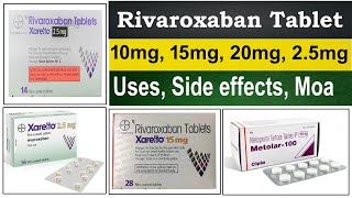 Rivaroxaban 10 mg 25 mg 15 mg tablet  xarelto 15 mg 10 mg  uses Side Effects  Dose Moa [upl. by Ailime]