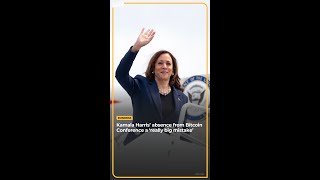 Kamala Harris’ absence from Bitcoin Conference a ‘really big mistake’ [upl. by Morena]