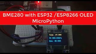 Demo MicroPython Display BME280 values on OLED with ESP32 and ESP8266 [upl. by Yendroc]