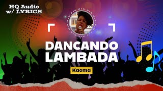 DANCANDO LAMBADA – HQ Audio with Lyrics  Kaoma 1989 [upl. by Anile]