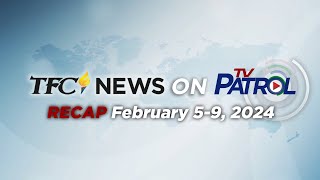 TFC News on TV Patrol Recap  February 59 2024 [upl. by Desimone]