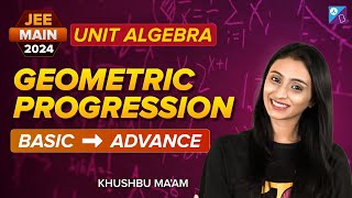 Geometric Progression  Sequence amp Series  Unit Algebra  Math JEE Main 2024 jee2024 AakashBYJUS [upl. by Odraboel280]