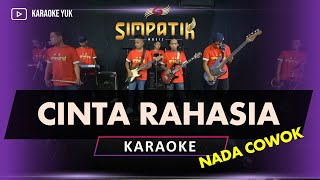 CINTA RAHASIA KARAOKE NADA COWOK PRIA SIMPATIK MUSIC [upl. by Grim]