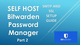 How to setup Google SMTP on Bitwarden  How to Setup Bitwarden behind Nginx Reverse Proxy [upl. by Ferwerda430]