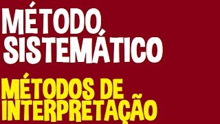 Métodos de Interpretação 3  Método Sistemático  Blog Ronaldo Bastos 13 [upl. by Ahsenek540]