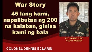 War Story 45 lang kami napalibutan ng 200 na kalaban ginisa kami ng bala [upl. by Cinimod]