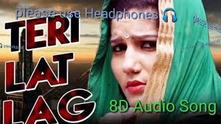 Teri lat lag jagi tadpaya na karein  8D Audio Song  please use Headphones 🎧  Sapna Choudhary [upl. by Yllib50]