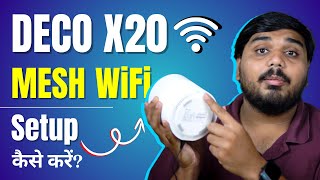 Deco X20 TPLink Mesh WiFi Setup Guide Settings Explained in Hindi [upl. by London]