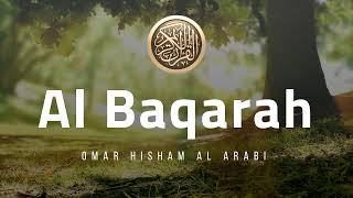 Surah Baqarah by Omar Hisham Al Arabi Be heaven  Quran Chapter 2 [upl. by Arerrac]