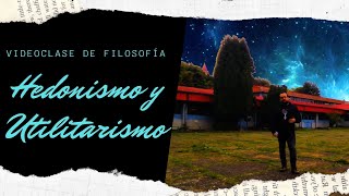 Videoclase de Filosofía Hedonismo y Utilitarismo [upl. by Coray]