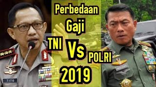 Perbandingan Gaji TNI Vs POLRI 2019 Beserta Pangkatnya [upl. by Amena]