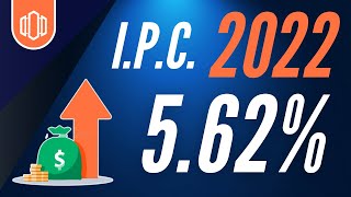 IPC 2022 562 Incremento de ARRENDAMIENTOS en 2022 [upl. by Naz672]