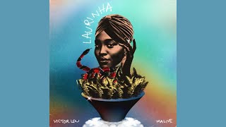 Victor Lou Malive  Laurinha Extended Audio [upl. by Yllime]