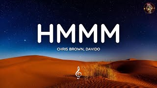 Chris Brown  Hmmm Lyrics ft Davido [upl. by Lyontine]