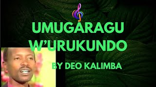 UMUGARAGU WURUKUNDO BY DEO KALIMBA KARAHANYUZE [upl. by Leff247]