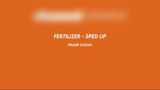 frank ocean fertilizer sped up [upl. by Anett]