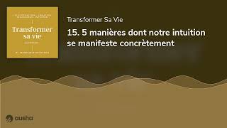 15 5 manières dont notre intuition se manifeste concrètement [upl. by Ahsan]