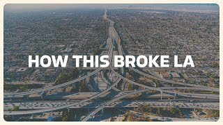 How Suburban Sprawl Broke LA [upl. by Laehctim]