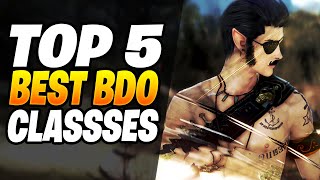 Top 5 Best CLASSES  Black Desert Best Class  BDO Class 2022 [upl. by Urd178]