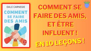 😁🤝 COMMENT SE FAIRE DES AMIS par Dale Carnegie  Résumé en 10 Leçons [upl. by Yelad702]