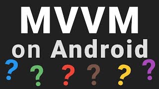 Introduction to MVVM on Android  Tutorial  Learn Android Architecture Patterns [upl. by Hploda892]