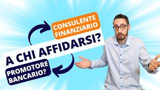 Scopri le differenze Consulente finanziario o promotore bancario [upl. by Tsirc]