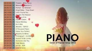 Best Popular Piano Covers of Popular Songs 2023  Most Beautiful Piano Love Songs  Pop Songs 2023 [upl. by Yhtimit]