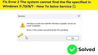 Fix Error 2 The system cannot find the file specified in Windows 11 1087  How To Solve Service [upl. by Erskine592]