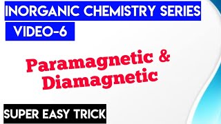 Trick For Paramagnetic amp Diamagnetic  Inorganic Chemistry Series  Video6 NEETIIT [upl. by Odnomra]